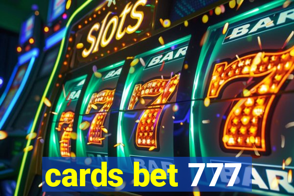 cards bet 777